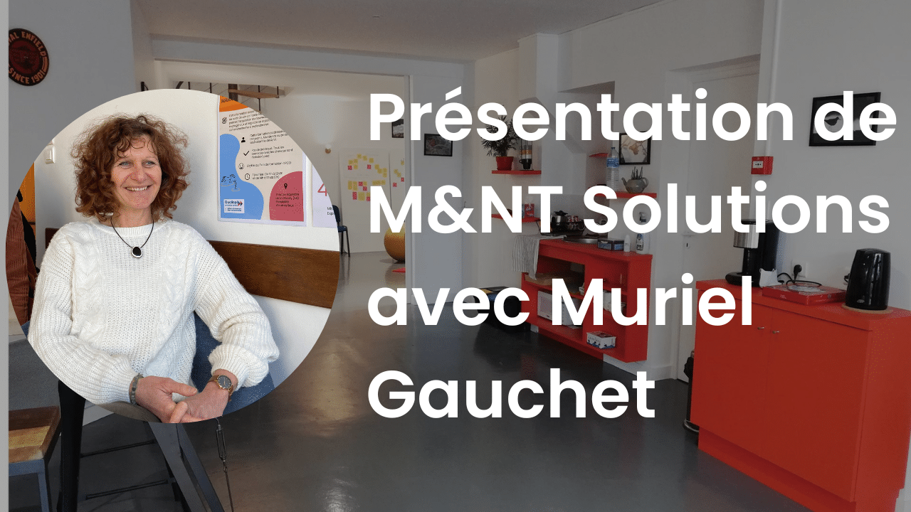 présentation de M&NT Solutions avec Muriel gauchet